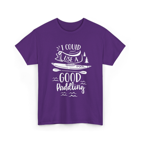 I Could Use A Good Paddling Kayaking T-Shirt - Purple