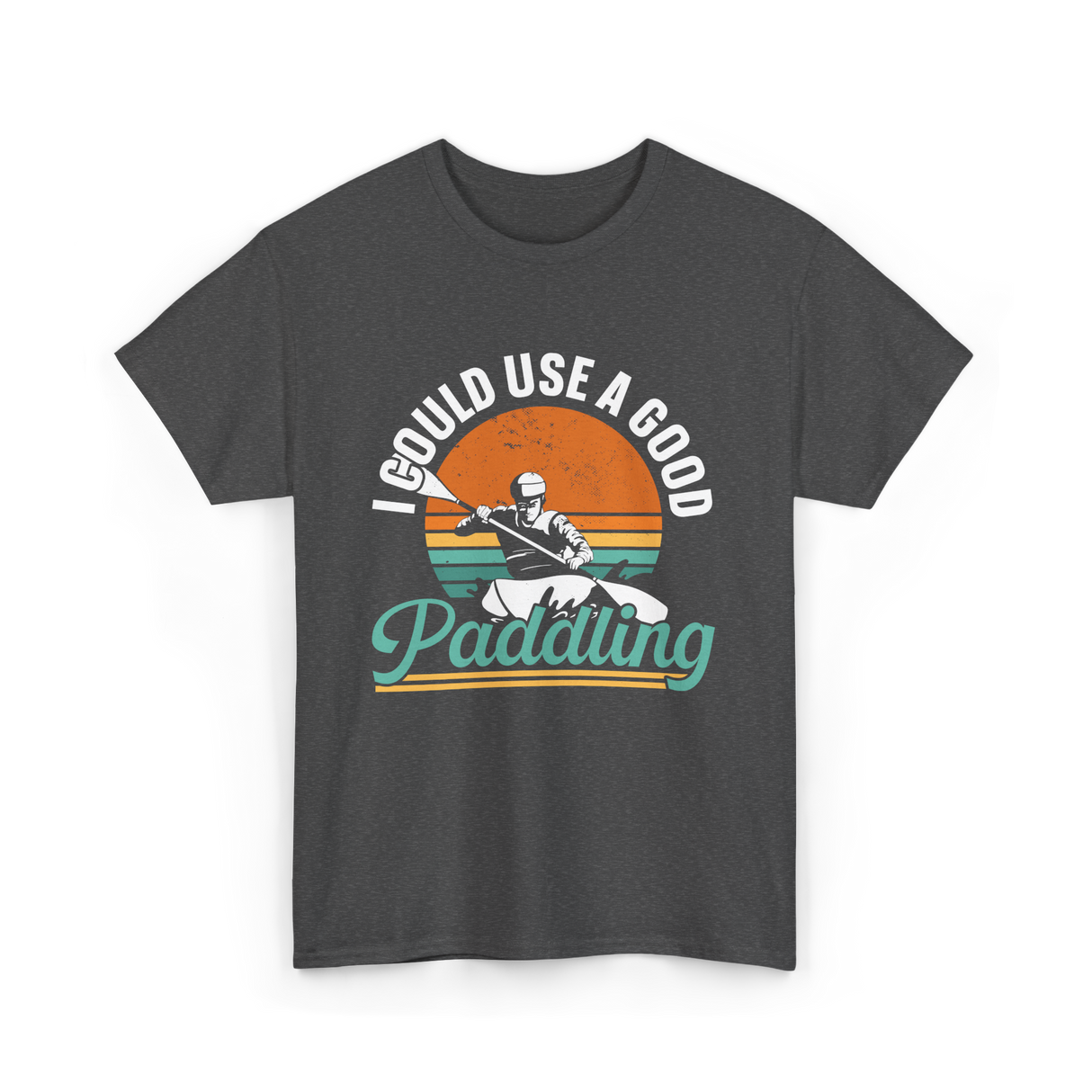 I Could Use A Good Paddling Kayaking T-Shirt - Dark Heather