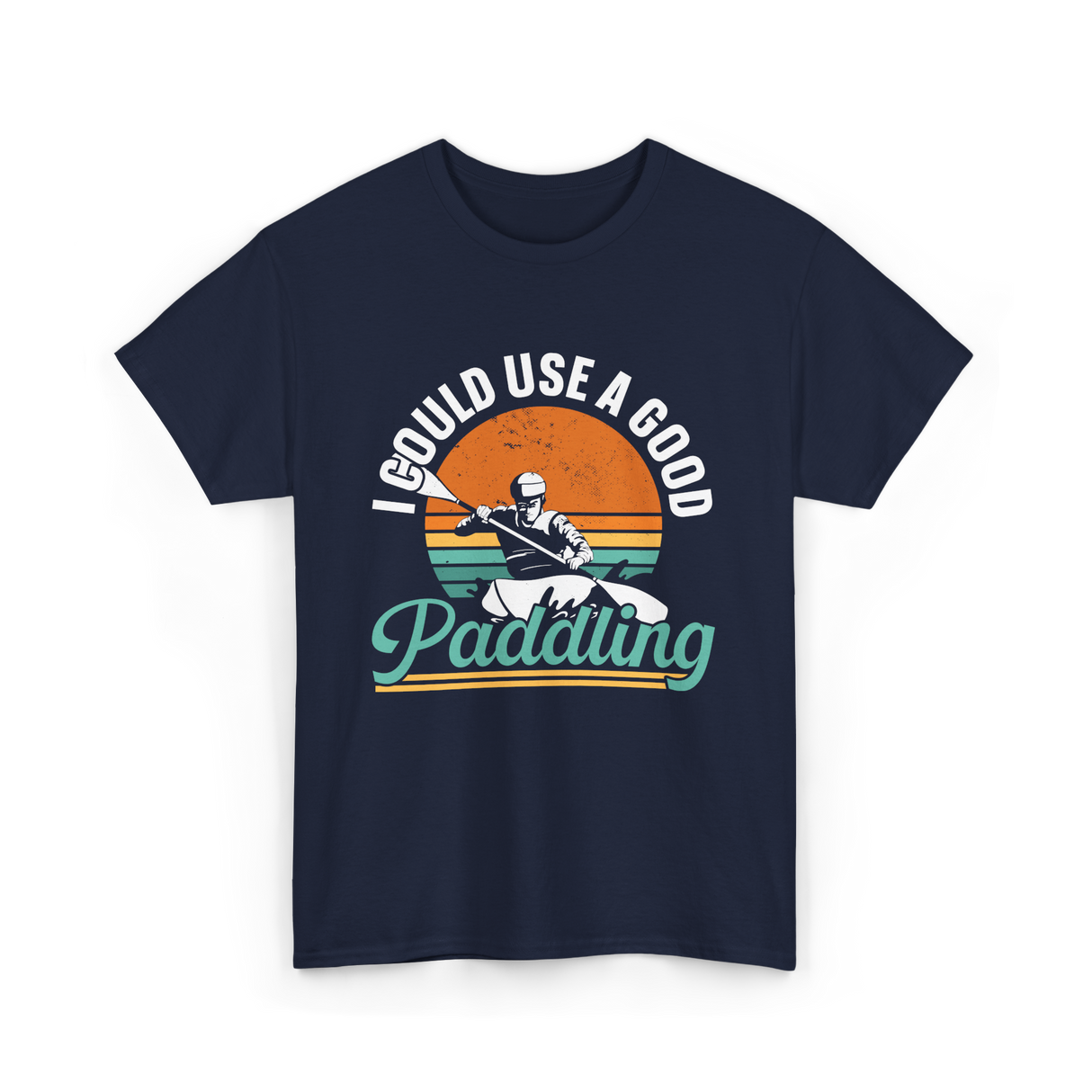 I Could Use A Good Paddling Kayaking T-Shirt - Navy