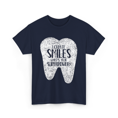 I Create Smiles Dentist Superpower T-Shirt - Navy