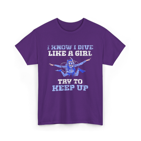 I Dive Like A Girl Divers T-Shirt - Purple