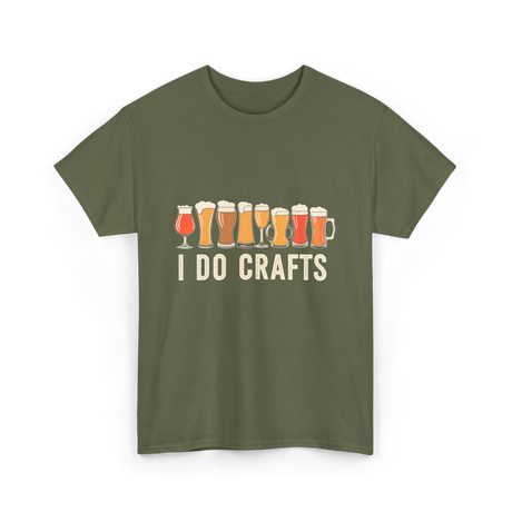 I Do Crafts Craft Beer T-Shirt - Military Green