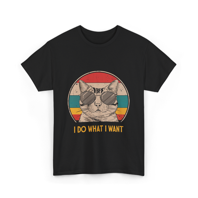 I Do What I Want Cat Lover T-Shirt - Black