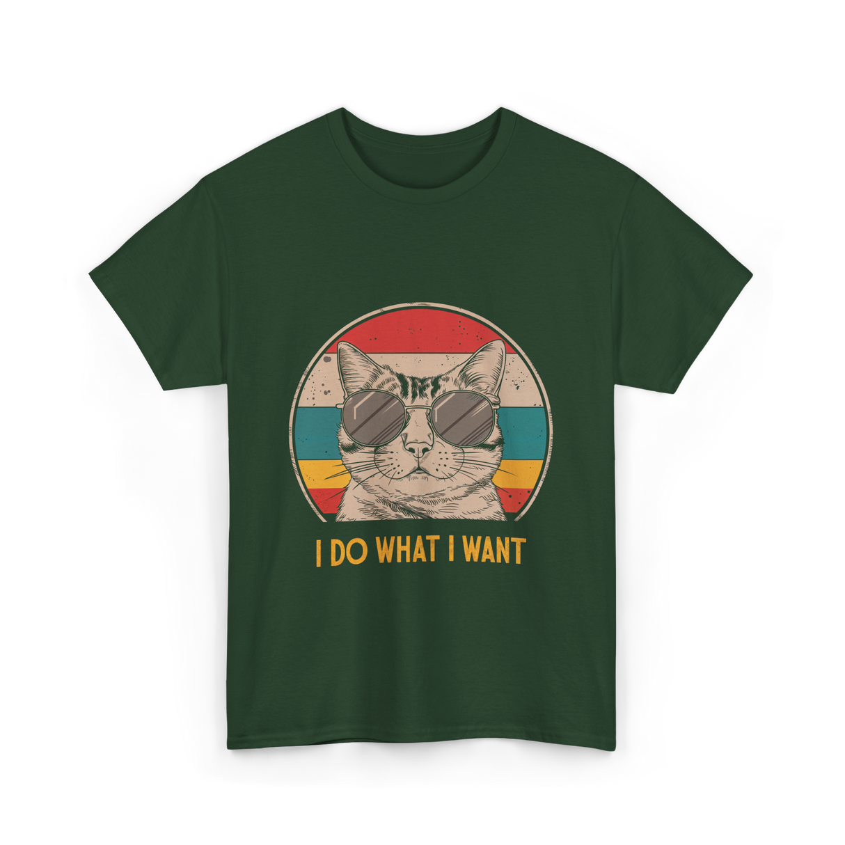 I Do What I Want Cat Lover T-Shirt - Forest Green