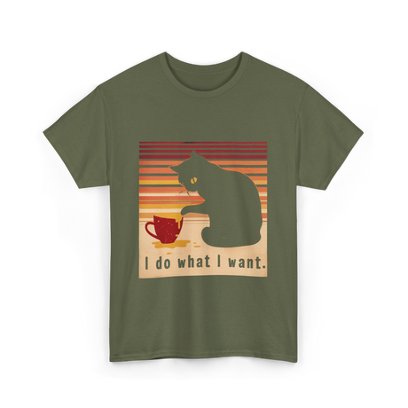 I Do What I Want Cat T-Shirt - Military Green