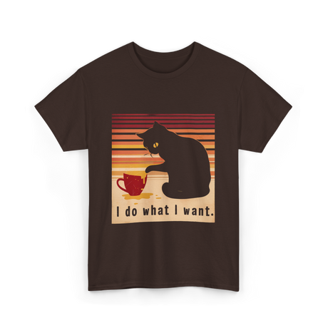 I Do What I Want Cat T-Shirt - Dark Chocolate