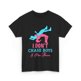 I Don't Chase Boys Wrestling Wrestler T-Shirt - Black