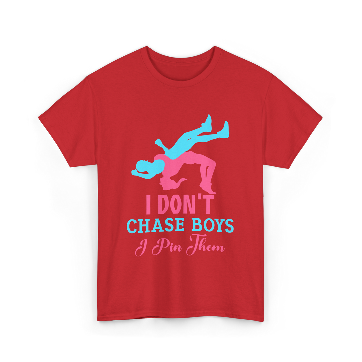 I Don't Chase Boys Wrestling Wrestler T-Shirt - Red