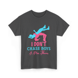 I Don't Chase Boys Wrestling Wrestler T-Shirt - Dark Heather