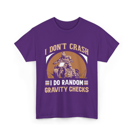 I Don't Crash Gravity Checks Motocross T-Shirt - Purple