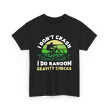 I Don't Crash Mountain Bike T-Shirt - Black