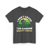 I Don't Crash Mountain Bike T-Shirt - Dark Heather