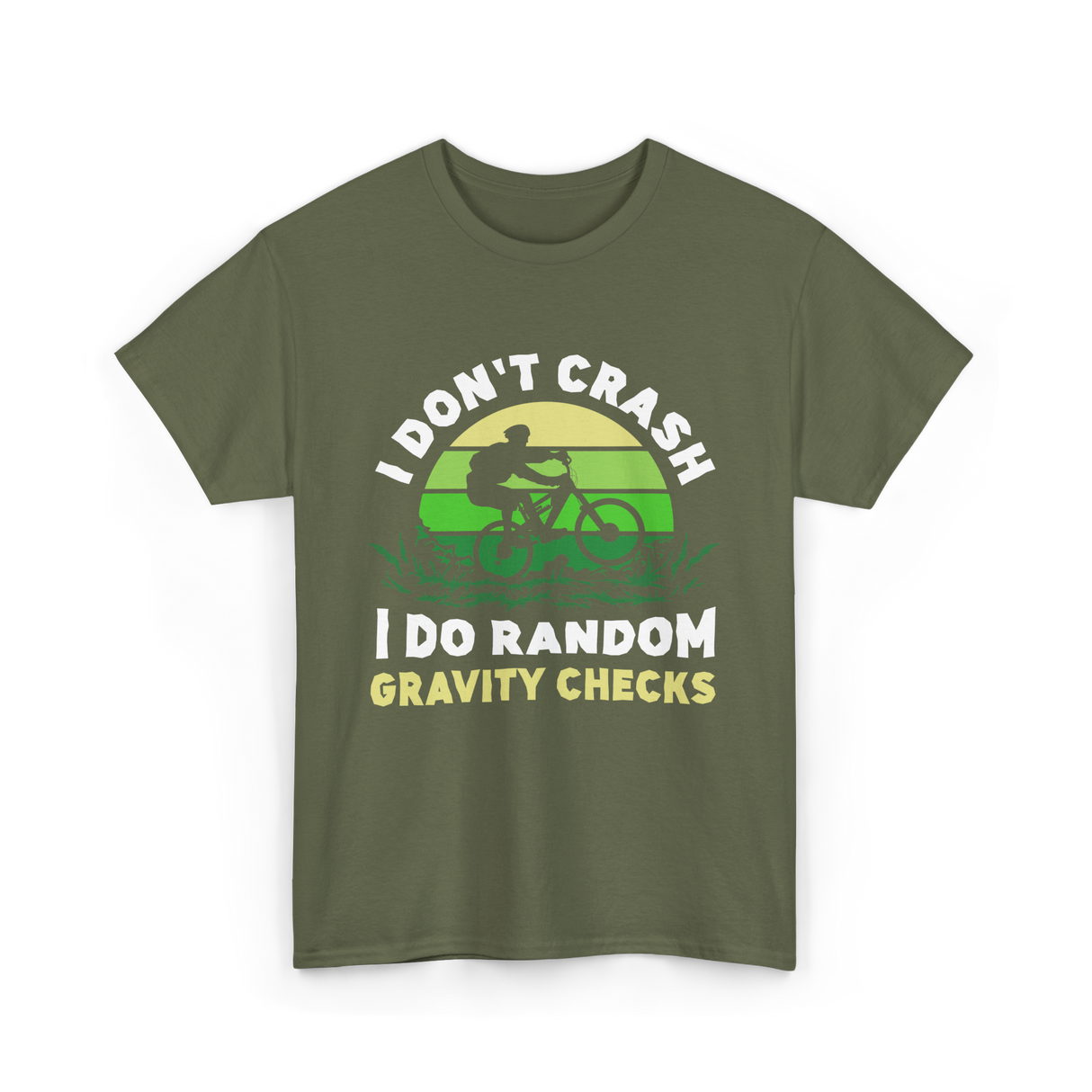 I Don't Crash Mountain Bike T-Shirt - Military Green