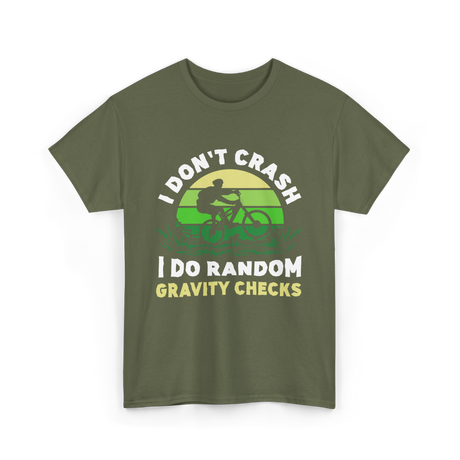 I Don't Crash Mountain Bike T-Shirt - Military Green