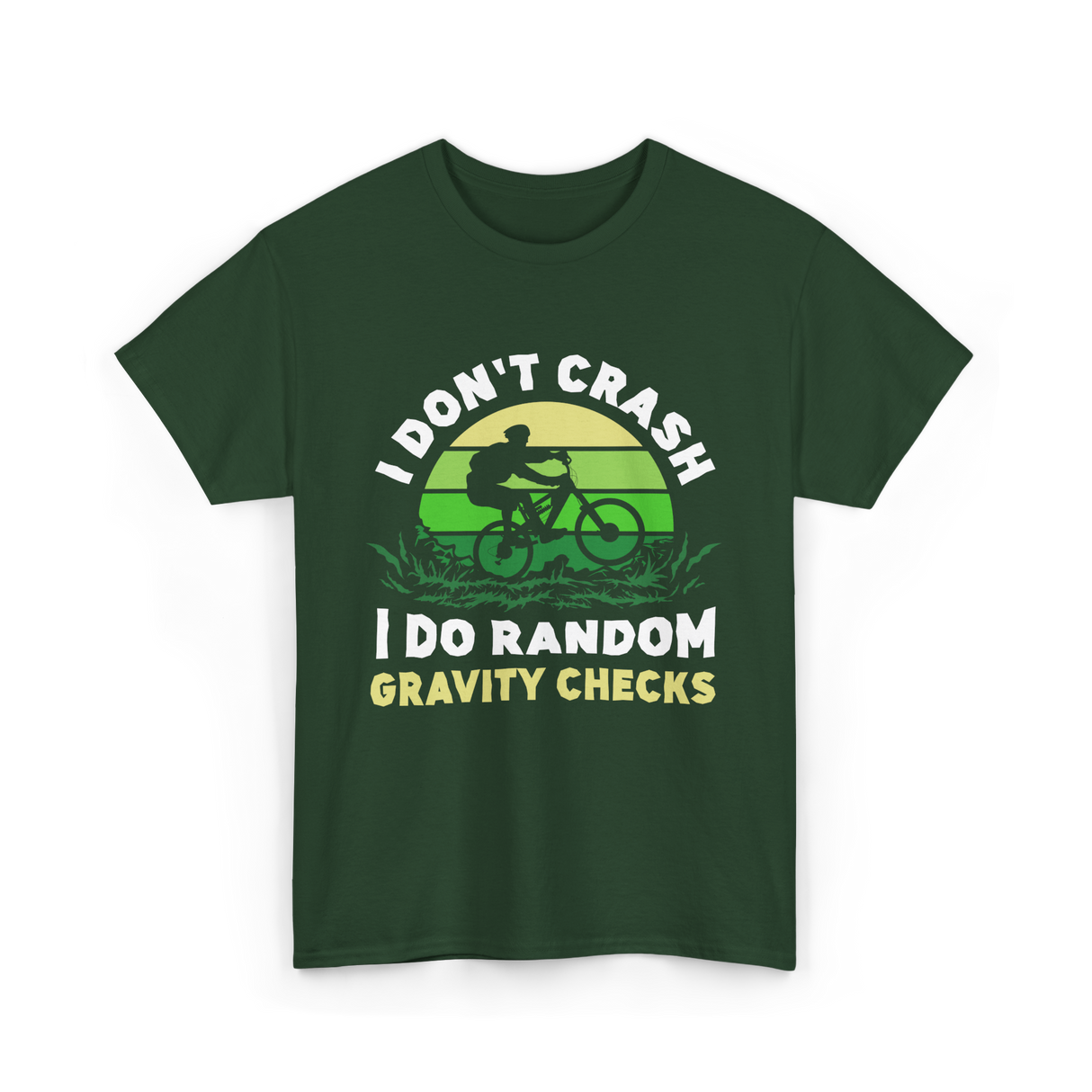 I Don't Crash Mountain Bike T-Shirt - Forest Green