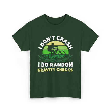 I Don't Crash Mountain Bike T-Shirt - Forest Green