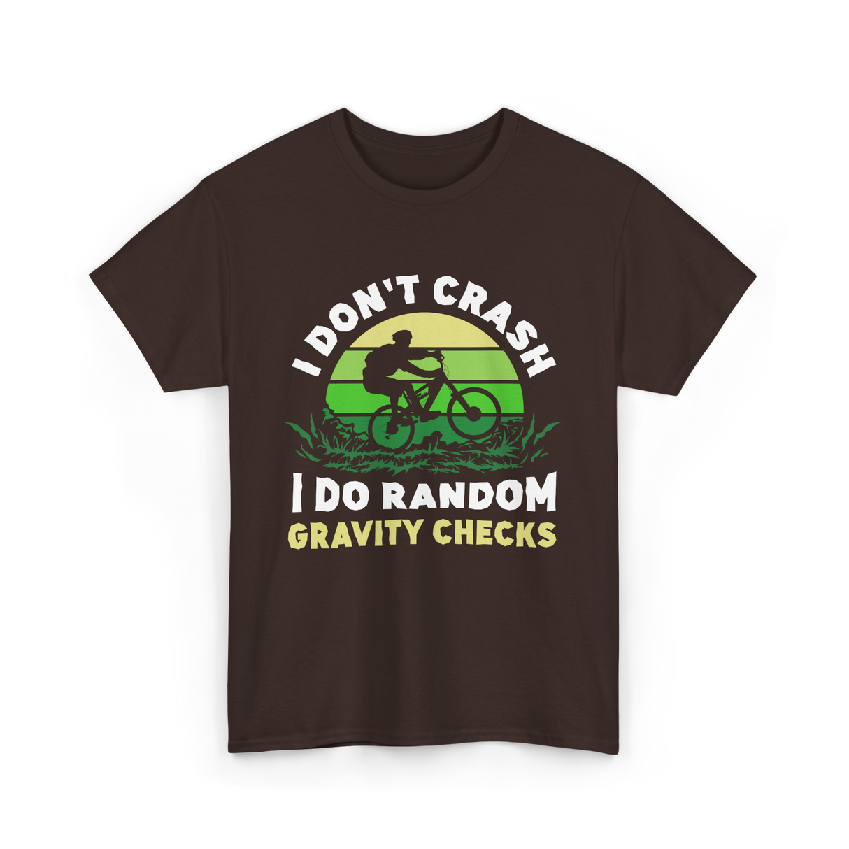 I Don't Crash Mountain Bike T-Shirt - Dark Chocolate