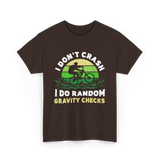 I Don't Crash Mountain Bike T-Shirt - Dark Chocolate