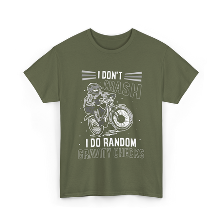 I Don't Crash Mountain Biking T-Shirt - Military Green