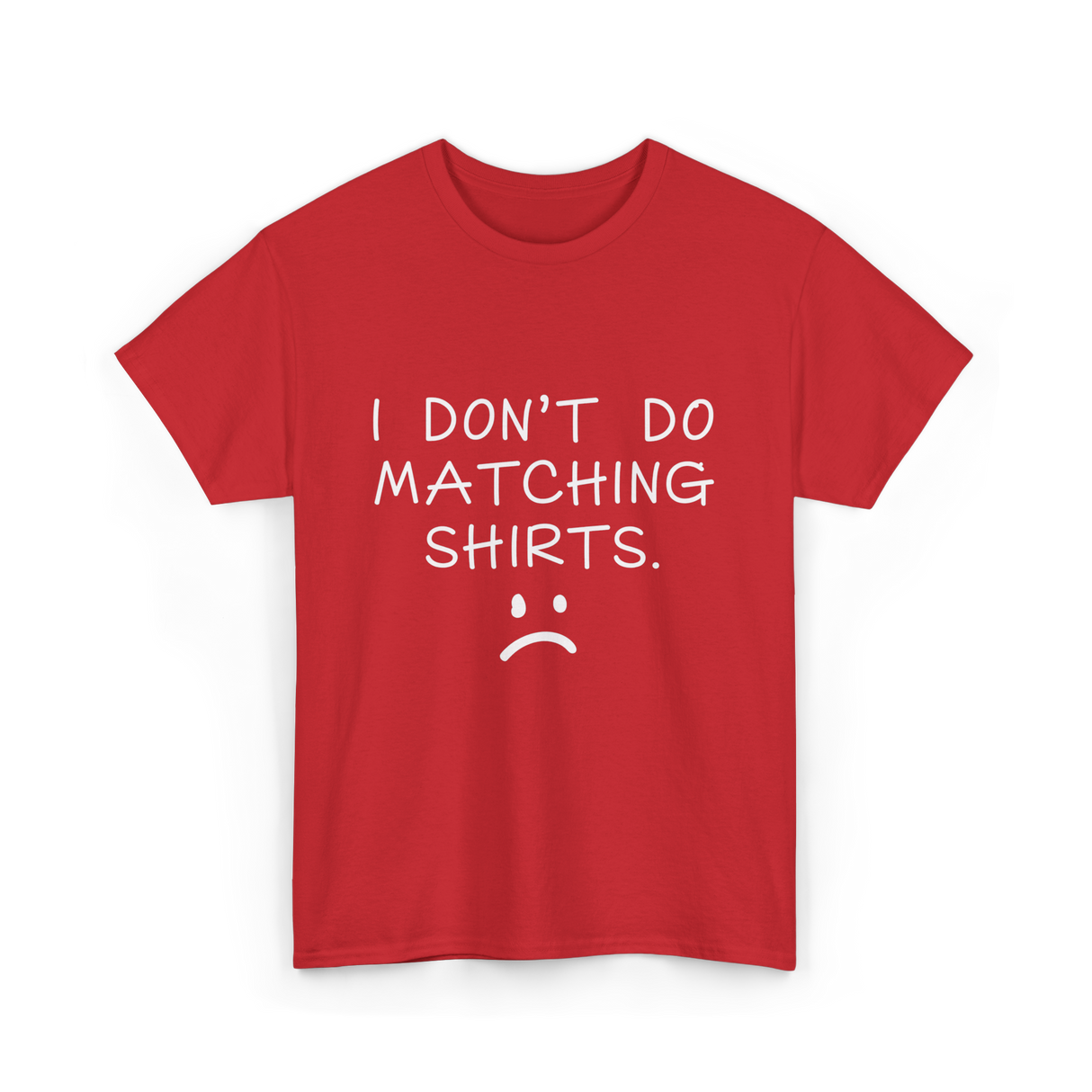 I Don't Do Matching Shirts Couple T-Shirt - Red