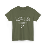 I Don't Do Matching Shirts Couple T-Shirt - Military Green