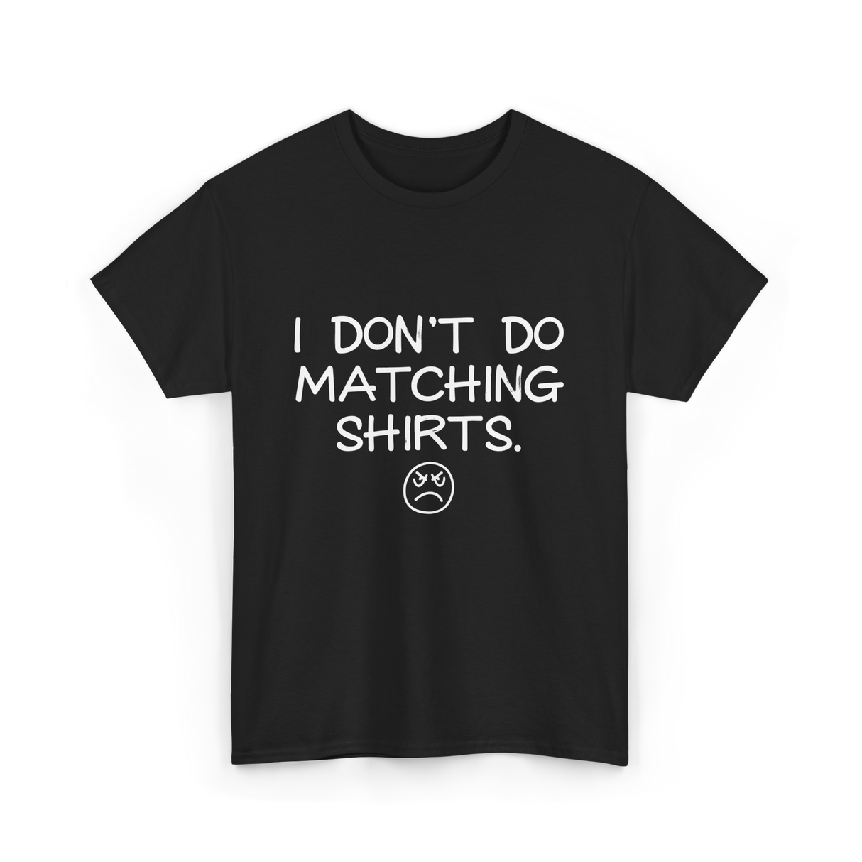 I Don't Do Matching Shirts Couples T-Shirt - Black