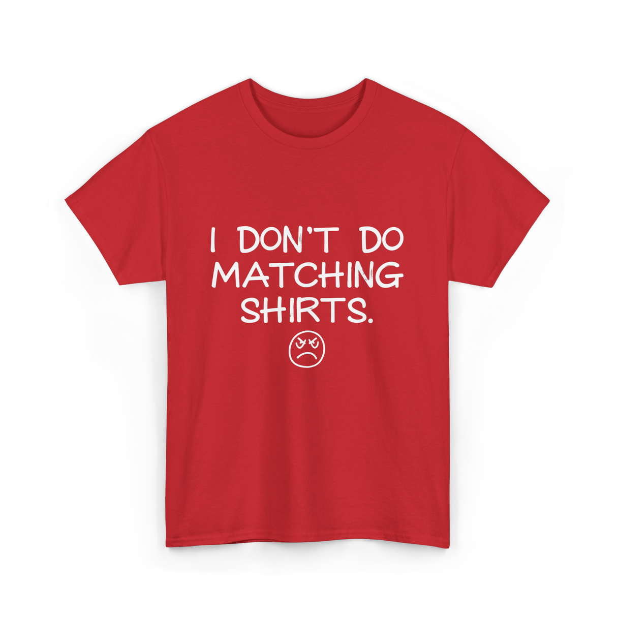 I Don't Do Matching Shirts Couples T-Shirt - Red