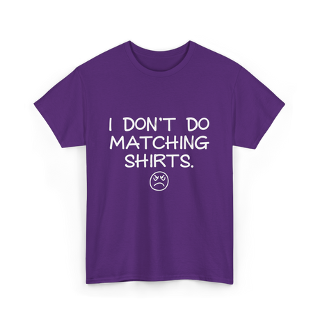 I Don't Do Matching Shirts Couples T-Shirt - Purple