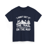 I Don't Get It Mountain Hiking T-Shirt - Navy