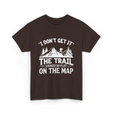 I Don't Get It Mountain Hiking T-Shirt - Dark Chocolate