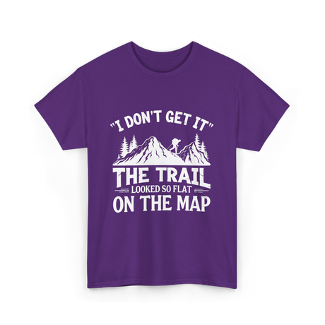 I Don't Get It Mountain Hiking T-Shirt - Purple