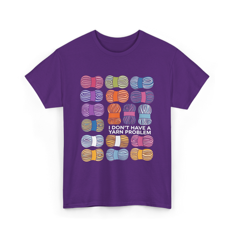 I Don't Have a Yarn Problem Yarn T-Shirt - Purple