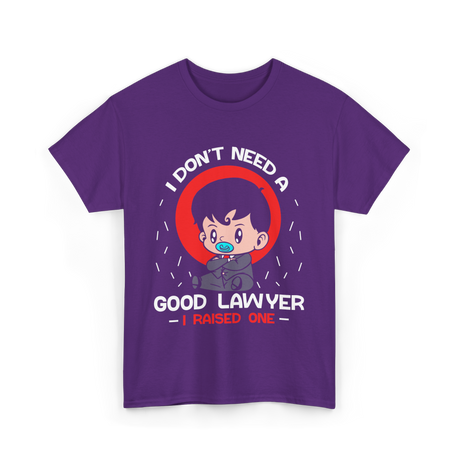 I Don't Need A Good Advocate T-Shirt - Purple