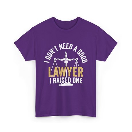 I Don't Need A Lawyer Advocate T-Shirt - Purple