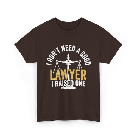 I Don't Need A Lawyer Advocate T-Shirt - Dark Chocolate