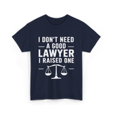 I Don't Need a Lawyer T-Shirt - Navy