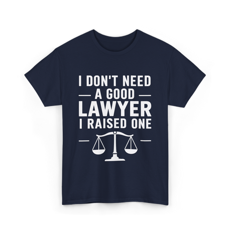 I Don't Need a Lawyer T-Shirt - Navy