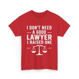 I Don't Need a Lawyer T-Shirt - Red