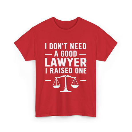 I Don't Need a Lawyer T-Shirt - Red