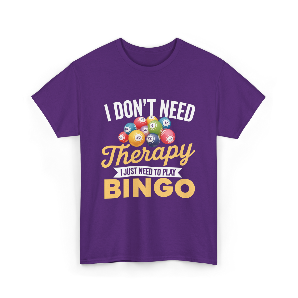 I Don't Need Bingo T-Shirt - Purple