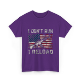 I Don't Run I Reload Gun T-Shirt - Purple