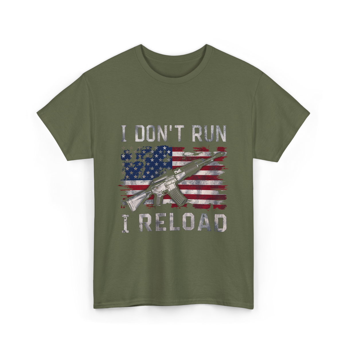 I Don't Run I Reload Gun T-Shirt - Military Green