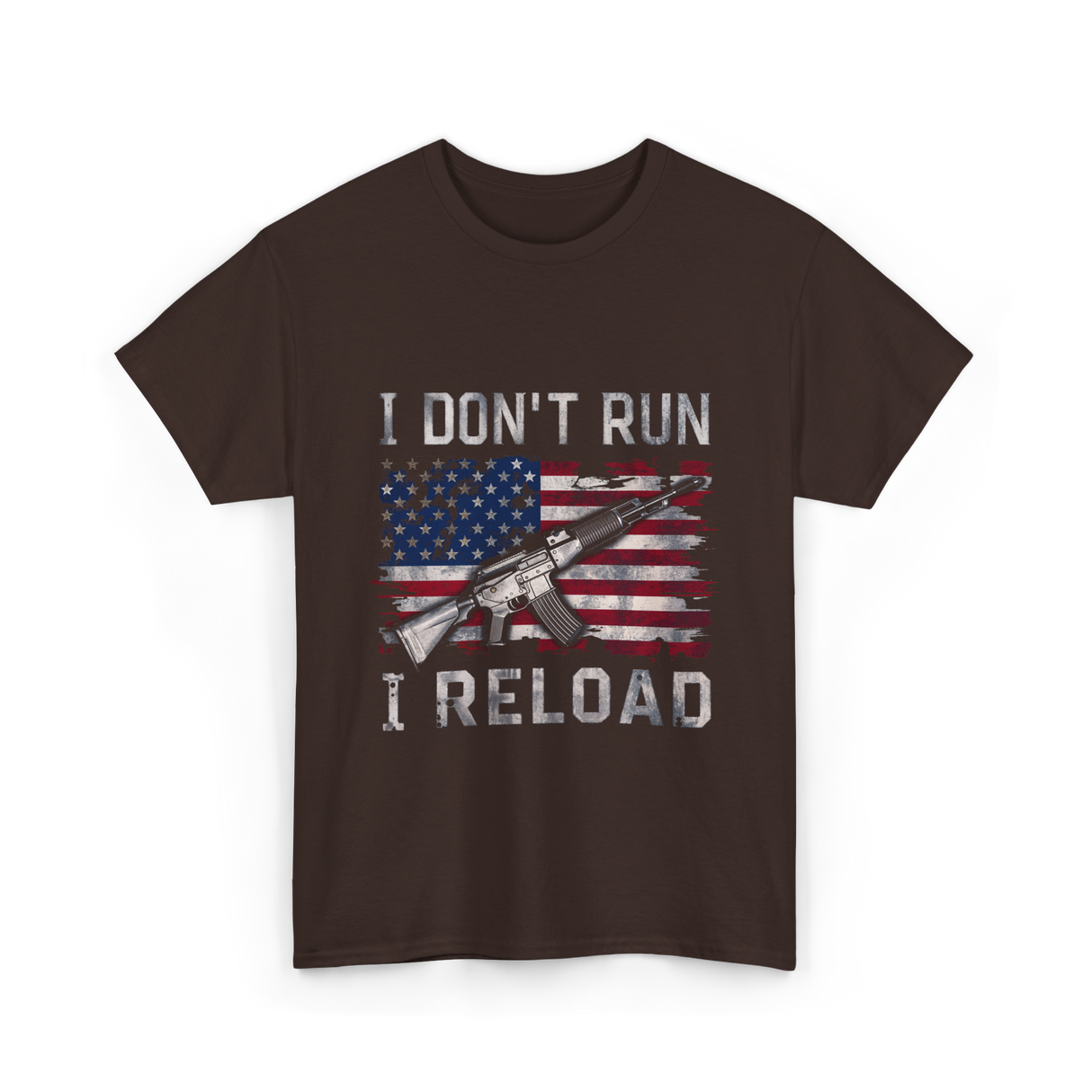 I Don't Run I Reload Gun T-Shirt - Dark Chocolate