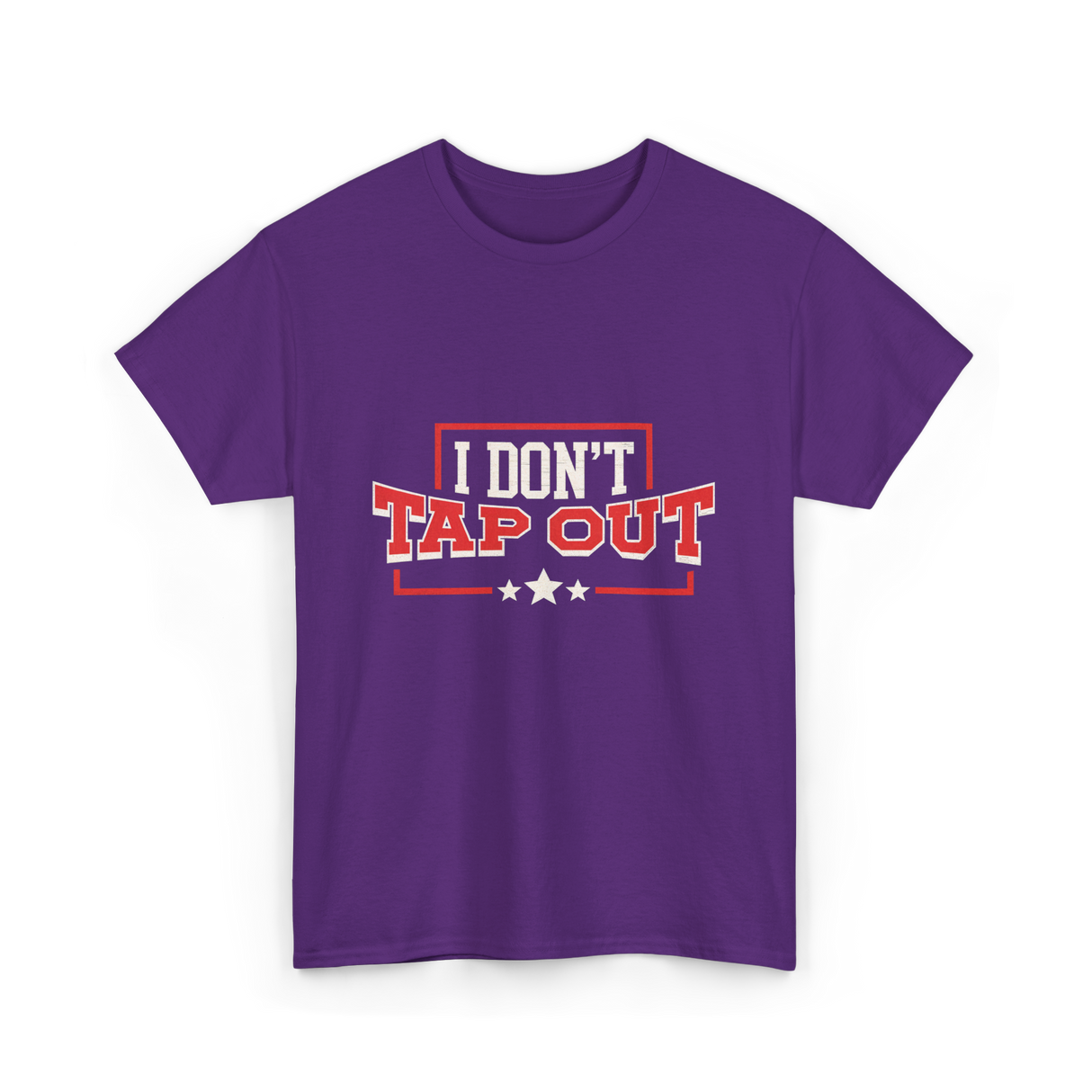 I Don't Tap Out MMA Fighting T-Shirt - Purple