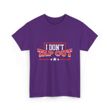 I Don't Tap Out MMA Fighting T-Shirt - Purple