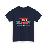 I Don't Tap Out MMA Fighting T-Shirt - Navy