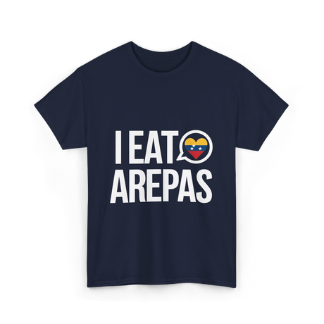 I Eat Arepas Venezuelan Food T-Shirt - Navy