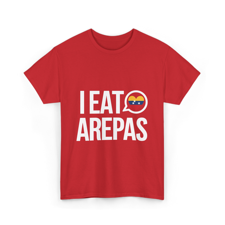 I Eat Arepas Venezuelan Food T-Shirt - Red