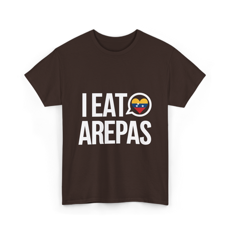 I Eat Arepas Venezuelan Food T-Shirt - Dark Chocolate