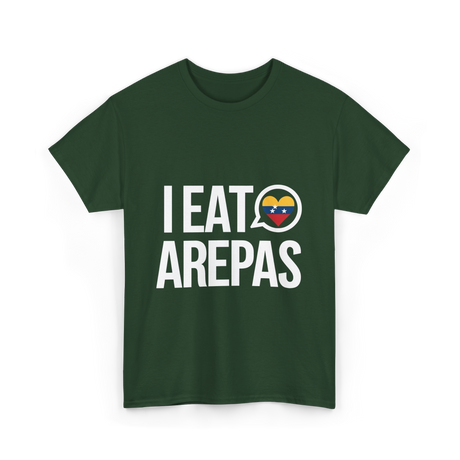 I Eat Arepas Venezuelan Food T-Shirt - Forest Green